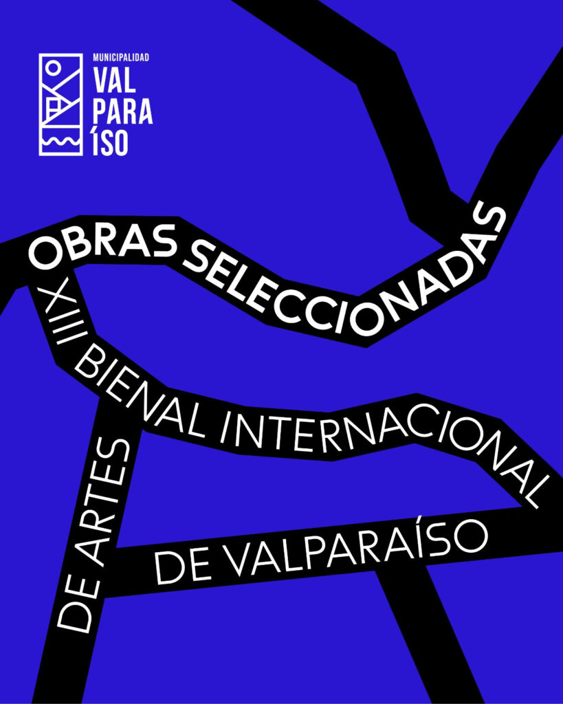 Pieza gráfica oficial de las obras seleccionadas de la XIII Bienal Internacional de Artes de Valparaíso